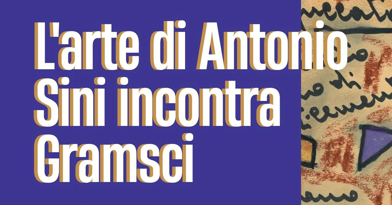 "Inaugurazione mostra “L’arte di Antonio Sini incontra Gramsci”
